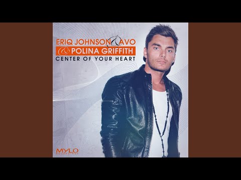 Center of Your Heart (Eriq Johnson Remix)