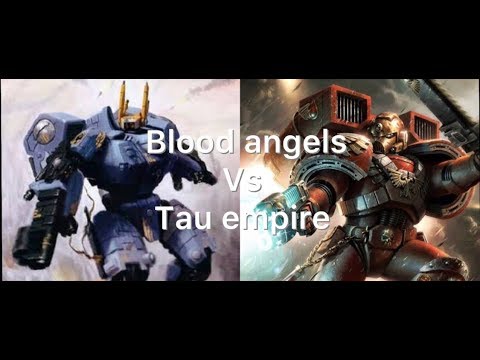 40k battle report Blood angels vs Tau empire 8th edition
