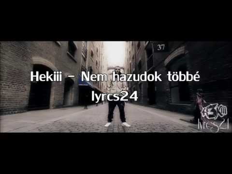 Hekiii - Nem hazudok többé / lyrcs24