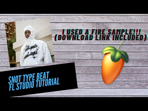 How To Make A $NOT Type Beat in FL Studio With A FIRE SAMPLE!  | *Using FREE/ Stock Plugins Only*