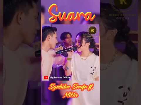 Suara - Syahiba Saufa ft. Mikko #shorts (suara dengarkanlah aku)