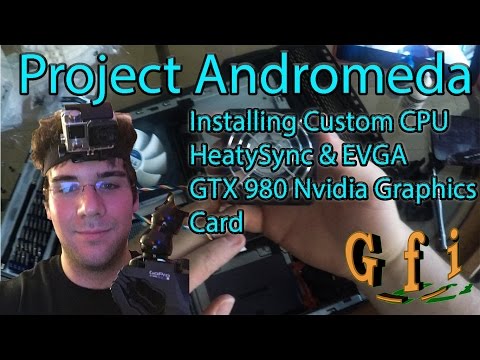 Project Andromeda: ARCTIC Alpine 11 Plus and NVIDIA 980 Installation