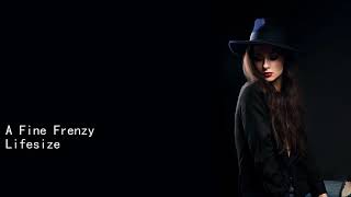 A Fine Frenzy Lifesize