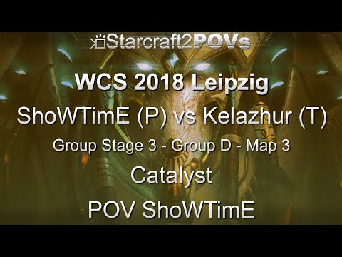 SC2 LotV - WCS 2018 Leipzig - ShoWTimE vs Kelazhur - Ro32 Group D - Map 3 - Catalyst - ShoWTimE