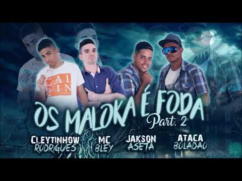 CLEYTINHOW RODRIGUES ' MC BLEY ' JAKSON ASETA E ATACA BOLADAO - OS MOLOKA É FODA. PARTE 2
