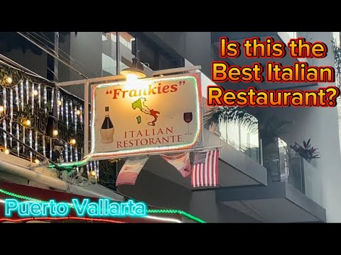 Puerto Vallarta Restaurants - Frankies Spaghetti House