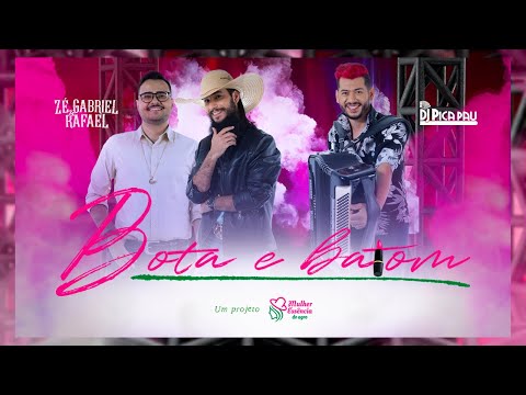 ZÉ GABRIEL E RAFAEL - BOTA E BATOM Feat DJ PICA PAU