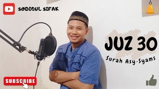 Download lagu Murottal Quran Juz 30 Surah As Syams Irama Nahawand Sodiqul Sifak mp3