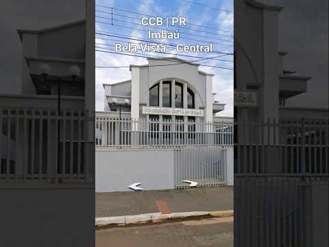 CCB Imbaú PR | Bela Vista - Central #igreja#evangelho#templo#hino#irmandadeccb#ccbhinos#music#louvor