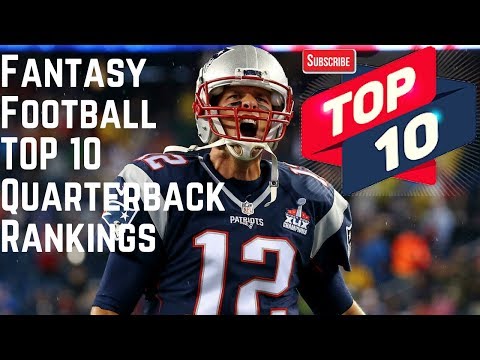 Fantasy Football - Top 10 Quarterback Rankings