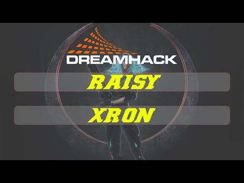 RAISY vs Xron | DreamHack Winter 2017 | Group C