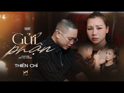SEND MY FATE MV : Thien Chi - Do Thi Thong | Giving body, sending fate, hoping for love