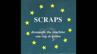 Scraps – Dismantle The Machine One Cog At A Time [FULL ALBUM]