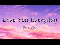 Bebe Cool - Love You Everyday (Lyrics)