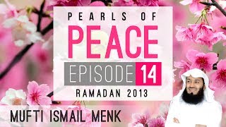 Pearls Of Peace - Episode 14 ~ Mufti Menk