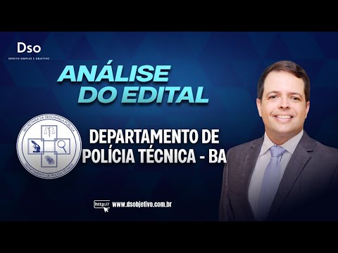 DPT BA PERÍCIA POLÍCIA CIVIL | SAIU O EDITAL! | ANÁLISE SEM ENROLAÇÃO | PERITO PROF. LAÉCIO CARNEIRO