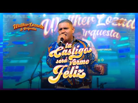 Armonía 10 de Walther Lozada - Tu Castigo Será Verme Feliz