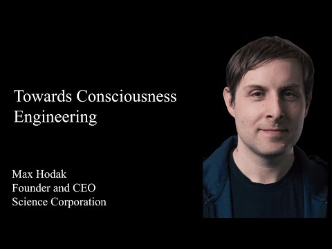 Towards Consciousness Engineering by Max Hodak