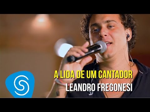 Leandro Fregonesi - A Lida De Um Cantador (DVD Vai Ter Fuzuê) [Vídeo Oficial]