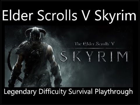 Skyrim Part 152 Legendary Difficulty Survival Playthrough