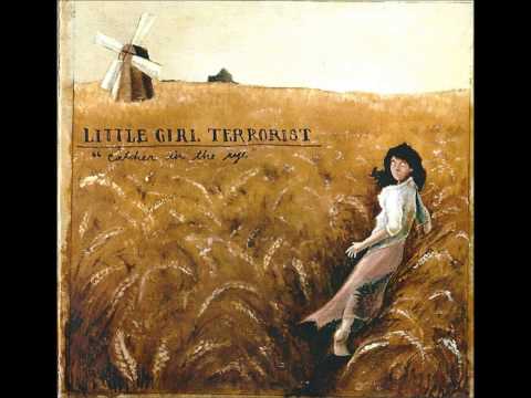 Little Girl Terrorist - Holden Caulfield