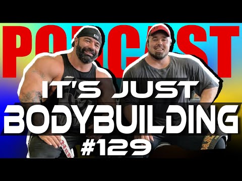 IT'S JUST BODYBUILDING 129 LISTENER QA, BOSTON PRO, DUSTY HANSHAW, RON PARTLOW