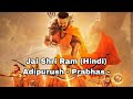 Jai Shri Ram Hindi Adipurush Prabhas Ajay Atul Manoj Muntashir