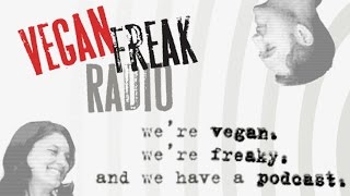 Vegan Freak Radio #016 - Surviving Holidays, Earthlings Review, Eating Human Flesh...