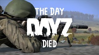 The Day Dayz Died
