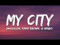 24kGoldn Kane Brown G Herbo My City Lyrics