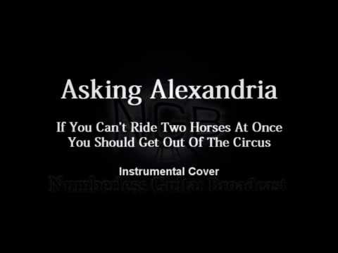 Asking Alexandria - If You Can't Ride Two Horses At Once Instumental cover/Karaoke