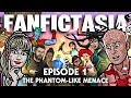FANFICTASIA The Phantom Like Menace TOON SANDWICH