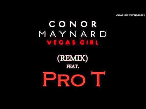 Conor Maynard - Vegas Girl REMIX ft. Pro T