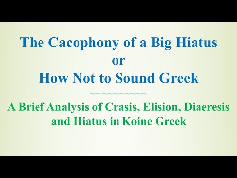 The Cacophony of a Big Hiatus or How Not to Sound Greek --  Koine Klingon !