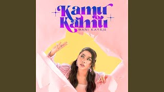 Download lagu Kamu Kamu mp3 Download lagu Kamu Kamu mp3
