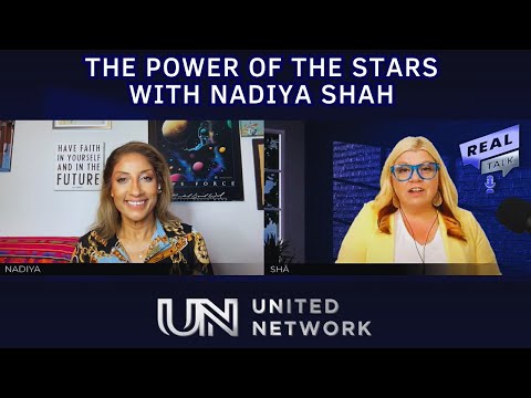 REAL TALK - THE POWER OF THE STARS UNITED NETWORK TV & NADIYA SHAH INTERVIEW
