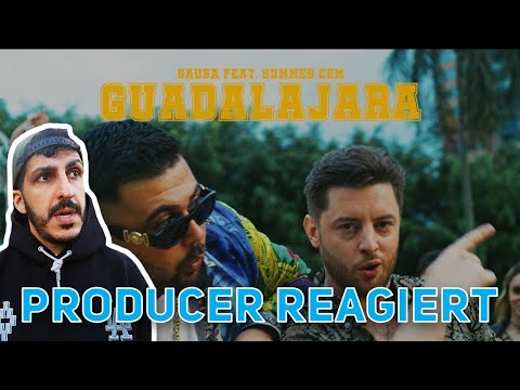 Producer REAGIERT auf BAUSA feat. SUMMER CEM - GUADALAJARA (prod. by Juh-Dee)