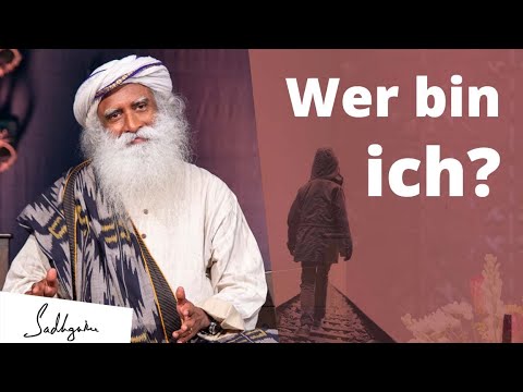 Wer bin ich wirklich? Sadhguru erklärt, wie du es herausfindest“