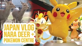 preview picture of video 'Japan Day 6 | Nara Deer Park + Pokemon Centre Osaka | ZoeTwoDots'