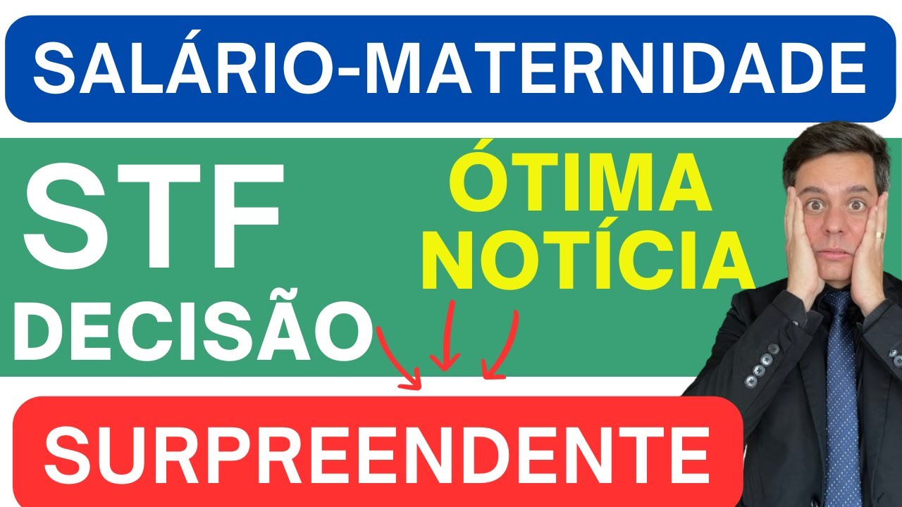 SALÁRIO-MATERNIDADE - ACABOU A CARÊNCIA - STF DECIDE