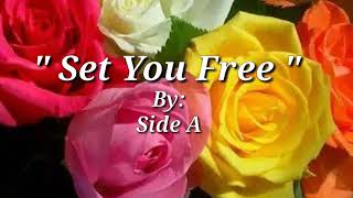 SET YOU FREE(Lyrics)=Side A