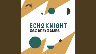 Echo Knight - Xscape video