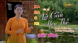 Karaoke Tân cổ Lỡ Câu Hẹn Thề