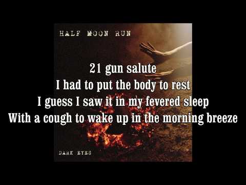 Half Moon Run - 21 Gun Salute HQ HD Lyrics