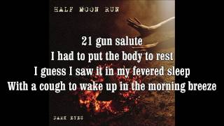 Half Moon Run - 21 Gun Salute HQ HD Lyrics