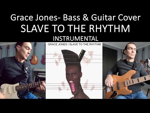 Slave To The Rhythm - Bass & Guitar Cover - Grace Jones