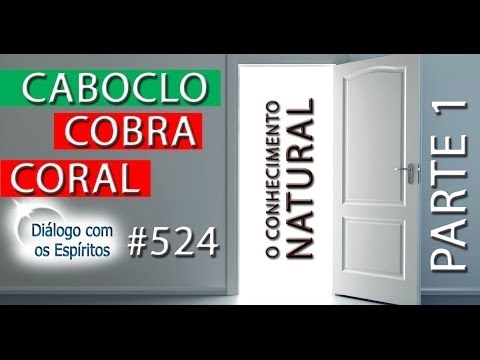 DcE 524 - [] Entidade Caboclo Cobra Coral - Médium Wesley Germano