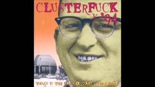 Today Is The Day, Guzzard, Chokebore ‎– Clusterfuck '94 (Full Album) 1994 HQ