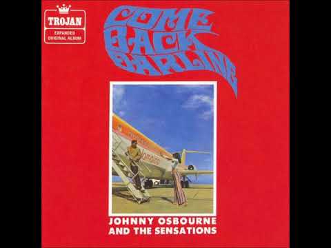 JOHNNY OSBOURNE & THE SENSATIONS - Come Back Darling [1970 - Trojan Recods - Full Album]