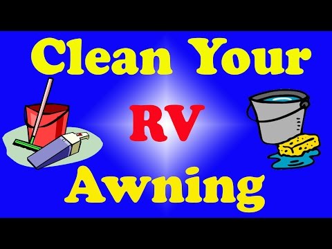 How to Clean Your RV Camper, Fifth Wheel or Travel Trailer Awning